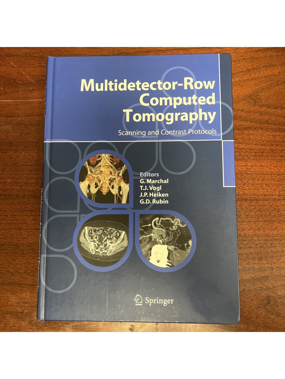 Multidetector-Row Computed Tomography : Scanning and Contrast Protocols by J. P.